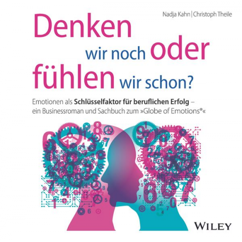 Nadja Kahn Christoph Theile - Denken wir noch oder fühlen wir schon?