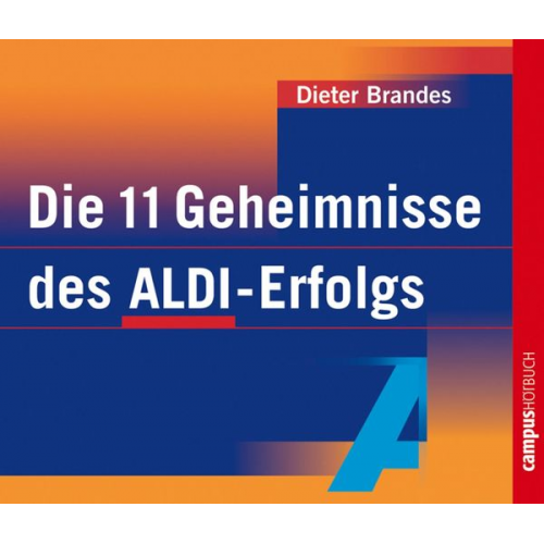 Dieter Brandes - Die 11 Geheimnisse des ALDI-Erfolgs