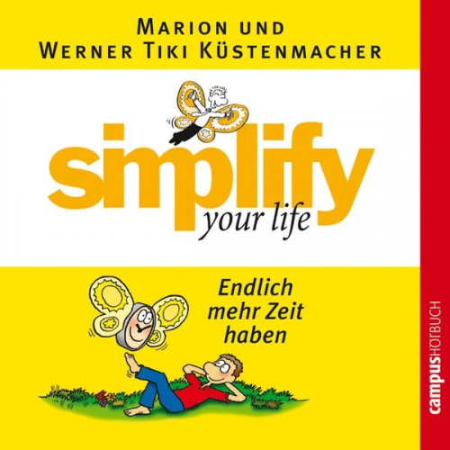 Werner Tiki Küstenmacher Marion Küstenmacher - Simplify your life - Endlich mehr Zeit haben