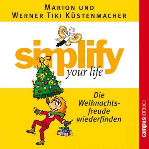 Werner Tiki Küstenmacher Marion Küstenmacher - Simplify your life - Die Weihnachtsfreude wiederfinden