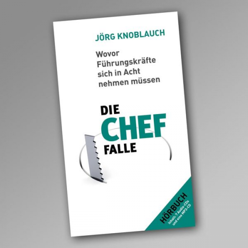 Jörg Knoblauch - Die Chef-Falle