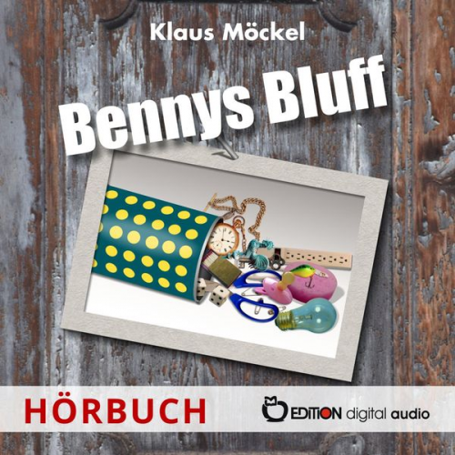 Klaus Möckel - Bennys Bluff oder Ein unheimlicher Fall