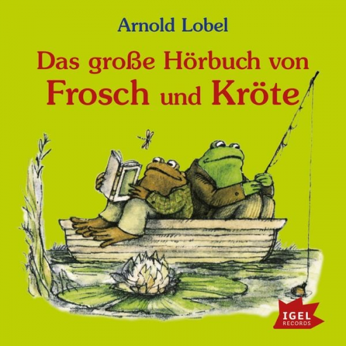 Arnold Lobel - Das große Hörbuch von Frosch und Kröte