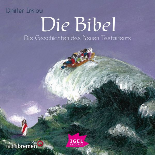 Dimiter Inkiow - Die Bibel. Die Geschichten des Neuen Testaments