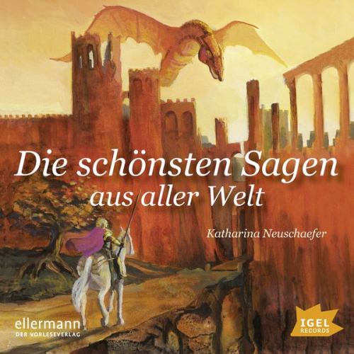 Katharina Neuschaefer - Die schönsten Sagen aus aller Welt