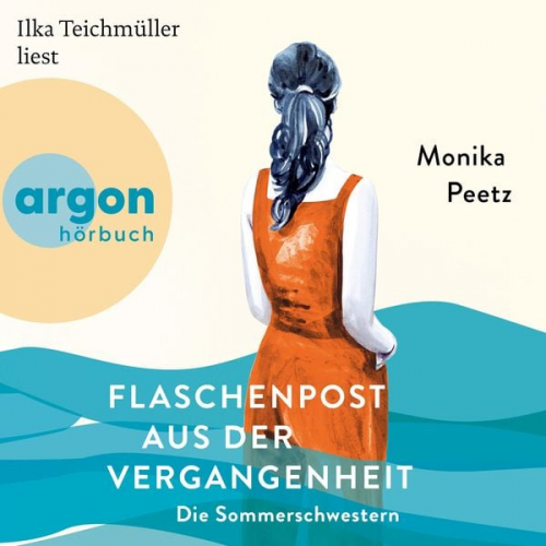 Monika Peetz - Flaschenpost aus der Vergangenheit - Die Sommerschwestern - Roman