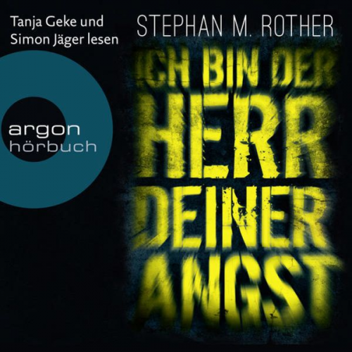 Stephan M. Rother - Ich bin der Herr deiner Angst