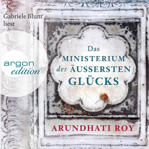 Arundhati Roy - Das Ministerium des äußersten Glücks