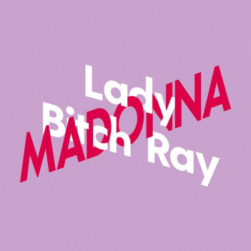 Lady Bitch Ray - Lady Bitch Ray über Madonna