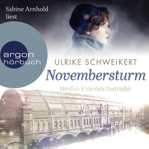 Ulrike Schweikert - Berlin Friedrichstraße: Novembersturm