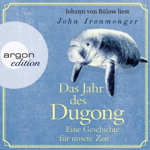 John Ironmonger - Das Jahr des Dugong – Eine Geschichte für unsere Zeit