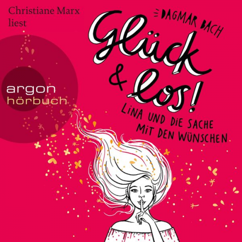 Dagmar Bach - Glück und los! - Lina und die Sache mit den Wünschen