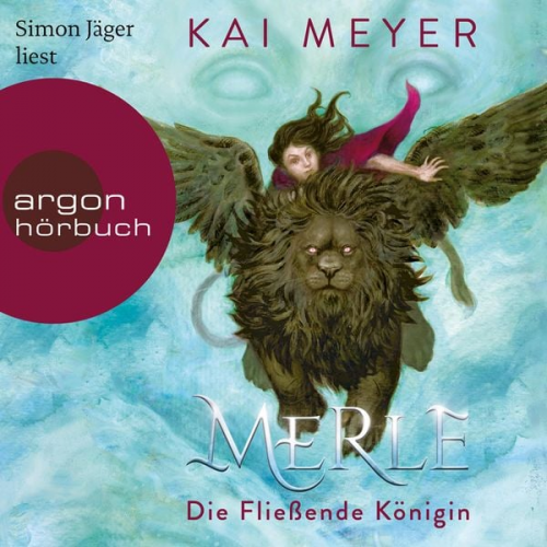 Kai Meyer - Merle. Die Fließende Königin