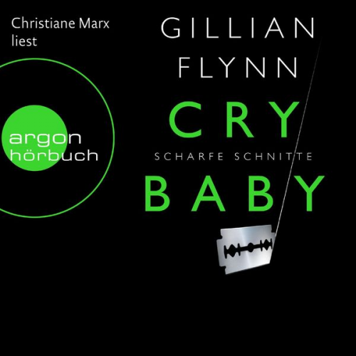 Gillian Flynn - Cry Baby - Scharfe Schnitte