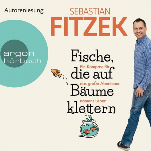 Sebastian Fitzek - Fische, die auf Bäume klettern