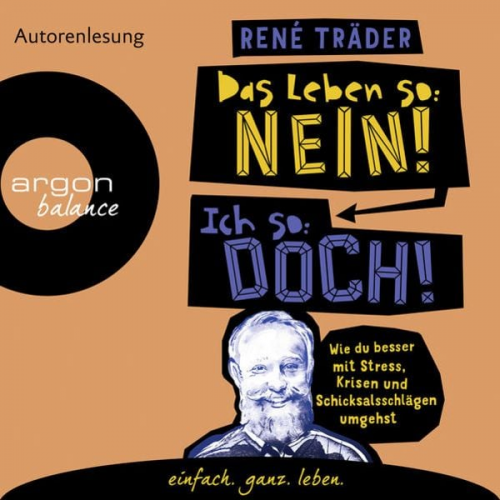 René Träder - Das Leben so: nein! Ich so: doch!