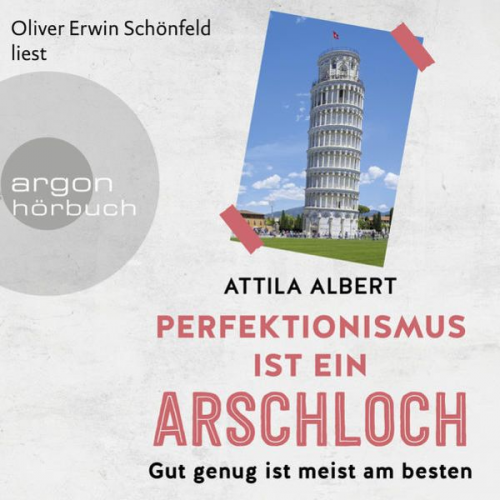 Attila Albert - Perfektionismus ist ein Arschloch