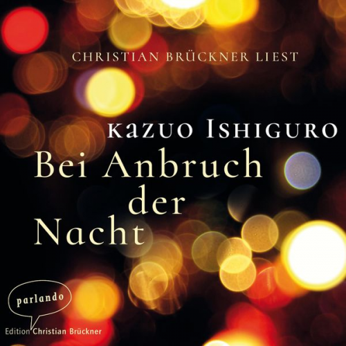 Kazuo Ishiguro - Bei Anbruch der Nacht