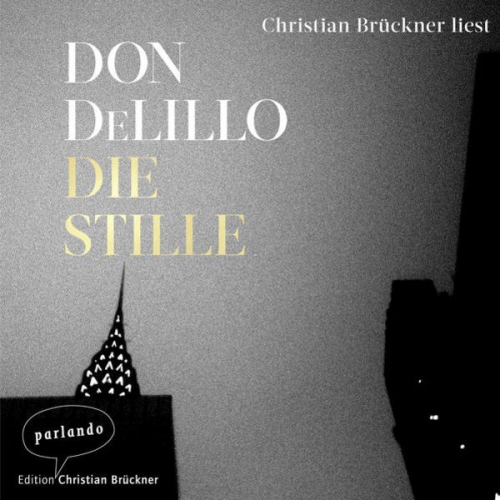 Don DeLillo - Die Stille