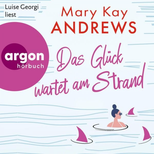 Mary Kay Andrews - Das Glück wartet am Strand