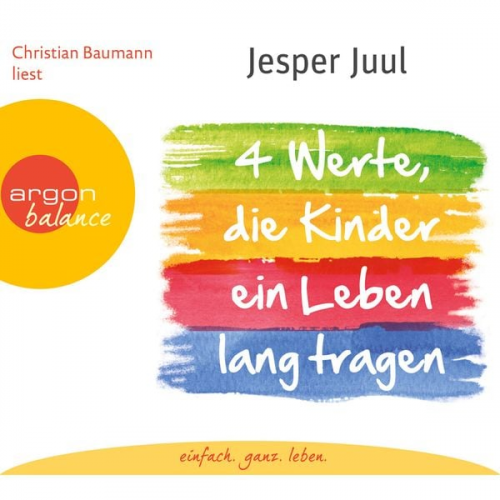 Jesper Juul - Vier Werte, die Kinder ein Leben lang tragen