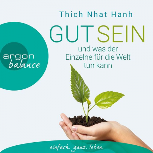 Thich Nhat Hanh - Gut sein und was der Einzelne für die Welt tun kann