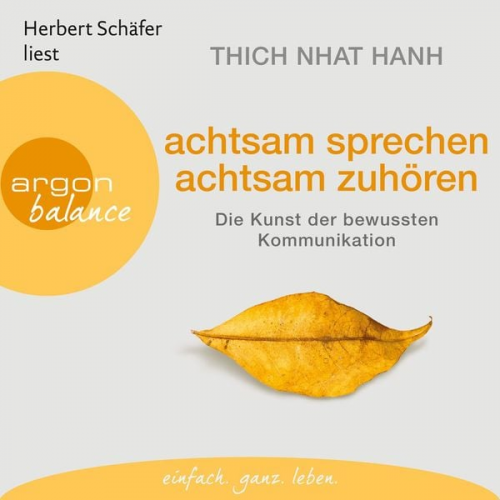 Thich Nhat Hanh - Achtsam sprechen, achtsam zuhören