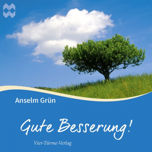 Anselm Grün - Gute Besserung