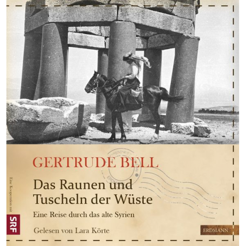 Gertrude Bell - Das Raunen und Tuscheln der Wüste