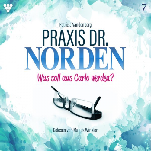 Patricia Vandenberg - Praxis Dr. Norden 7 - Arztroman