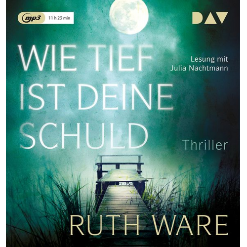 Ruth Ware - Wie tief ist deine Schuld