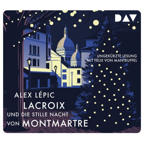 Alex Lépic - Lacroix und die stille Nacht von Montmartre. Sein dritter Fall