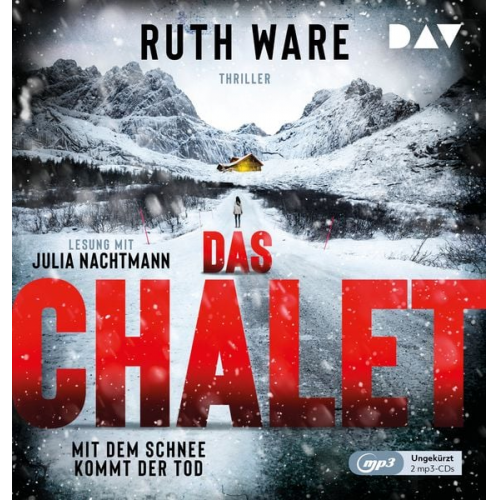 Ruth Ware - Das Chalet – Mit dem Schnee kommt der Tod