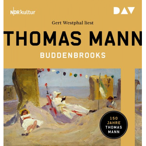 Thomas Mann - Buddenbrooks. Verfall einer Familie