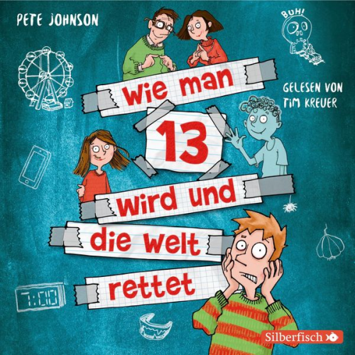 Pete Johnson - Wie man 13 wird und die Welt rettet (Wie man 13 wird 3)