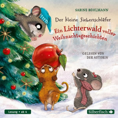 Sabine Bohlmann - Der kleine Siebenschläfer: Der kleine Siebenschläfer: Ein Lichterwald voller Weihnachtsgeschichten