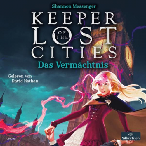 Shannon Messenger - Keeper of the Lost Cities – Das Vermächtnis (Keeper of the Lost Cities 8)