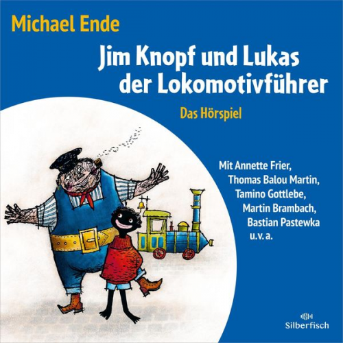 Michael Ende - Jim Knopf - Hörspiele: Jim Knopf und Lukas der Lokomotivführer - Das Hörspiel