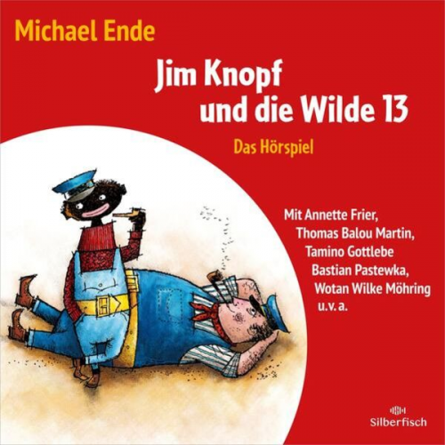 Michael Ende - Jim Knopf - Hörspiele: Jim Knopf und die Wilde 13 - Das Hörspiel