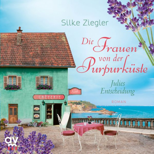 Silke Ziegler - Die Frauen von der Purpurküste – Julies Entscheidung