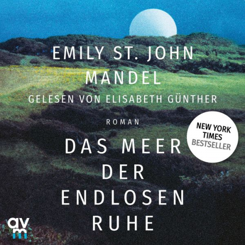 Emily St. John Mandel - Das Meer der endlosen Ruhe