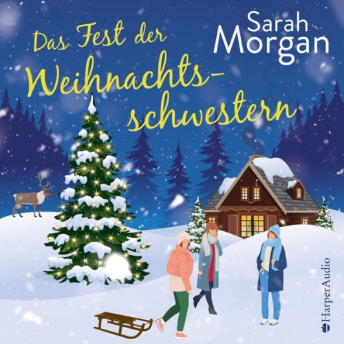 Sarah Morgan - Das Fest der Weihnachtsschwestern (ungekürzt)