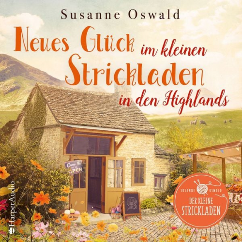 Susanne Oswald - Neues Glück im kleinen Strickladen in den Highlands (ungekürzt)