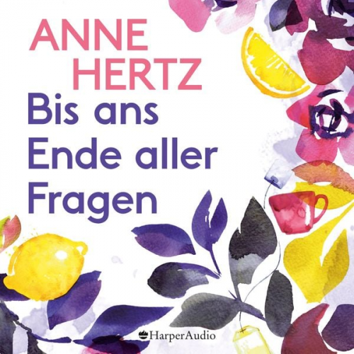 Anne Hertz - Bis ans Ende aller Fragen (ungekürzt)