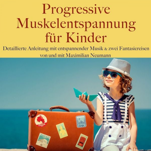 Maximilian Neumann - Maximilian Neumann: Progressive Muskelentspannung für Kinder