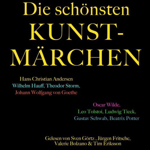 Jeanne-Marie Leprince de Beaumont Adelbert Chamisso Leo N. Tolstoi Oscar Wilde Gottfried Keller - Die schönsten Kunstmärchen: Die größte Box aller Zeiten mit Hans Christian Andersen, Wilhelm Hauff, Theodor Storm, Johann Wolfgang von Goethe, Gustav