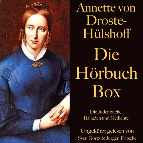 Annette von Droste-Hülshoff - Annette von Droste-Hülshoff: Die Hörbuch Box