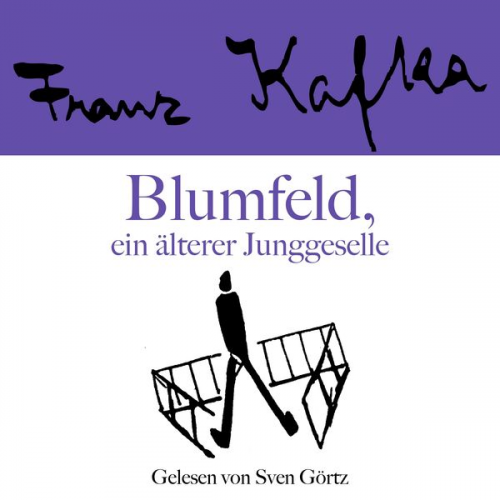 Franz Kafka - Franz Kafka: Blumfeld, ein älterer Junggeselle