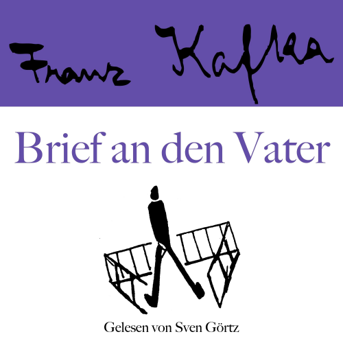 Franz Kafka - Franz Kafka: Brief an den Vater