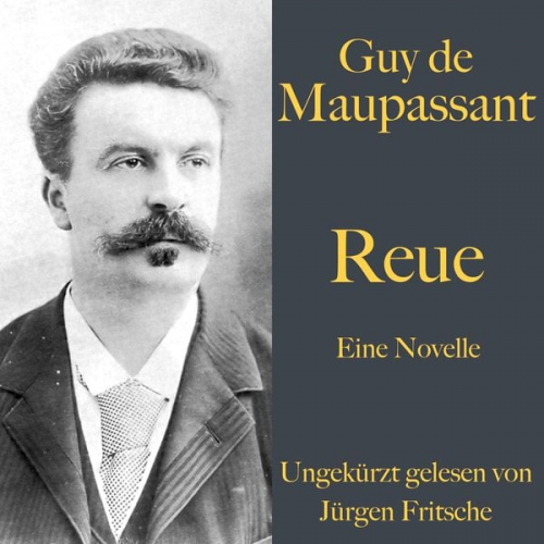 Guy de Maupassant - Guy de Maupassant: Reue